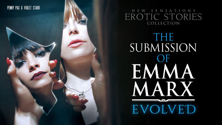 [NewSensations] - Evolved Submission - Emma Marx Takes It All