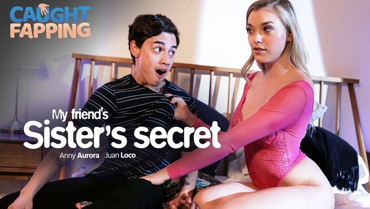 [CaughtFapping] - Secrets of My Friend's Blonde Sister - Anny Aurora - Juan Loco