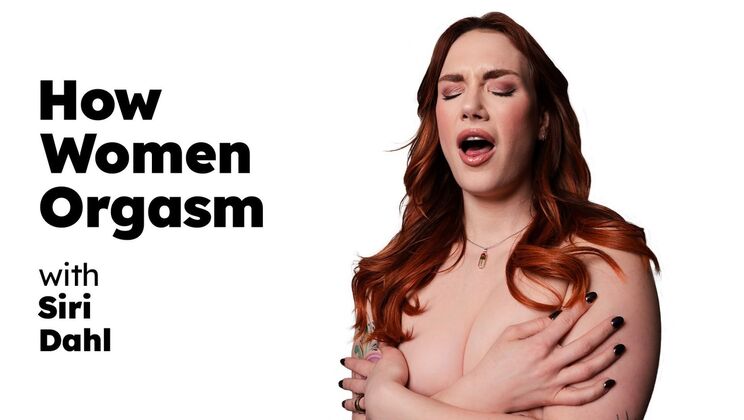 Big Tits Siri Dahl Shows How Women Orgasm