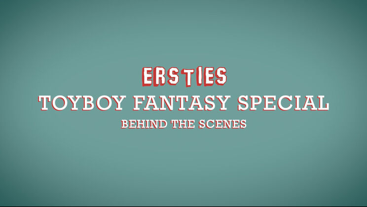 [Ersties] - Behind the Scenes: Toyboy Fantasy Special 1 - Ana B (Ersties) - Constantina (Ersties) - Serafina (Ersties) - Roman (Ersties)