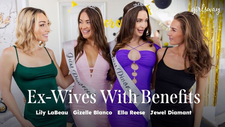 [Girlsway] - Ex-Wives with Benefits: Tribbing and Kissing - Lily Labeau - Ella Reese - Gizelle Blanco - Jewel Diamant